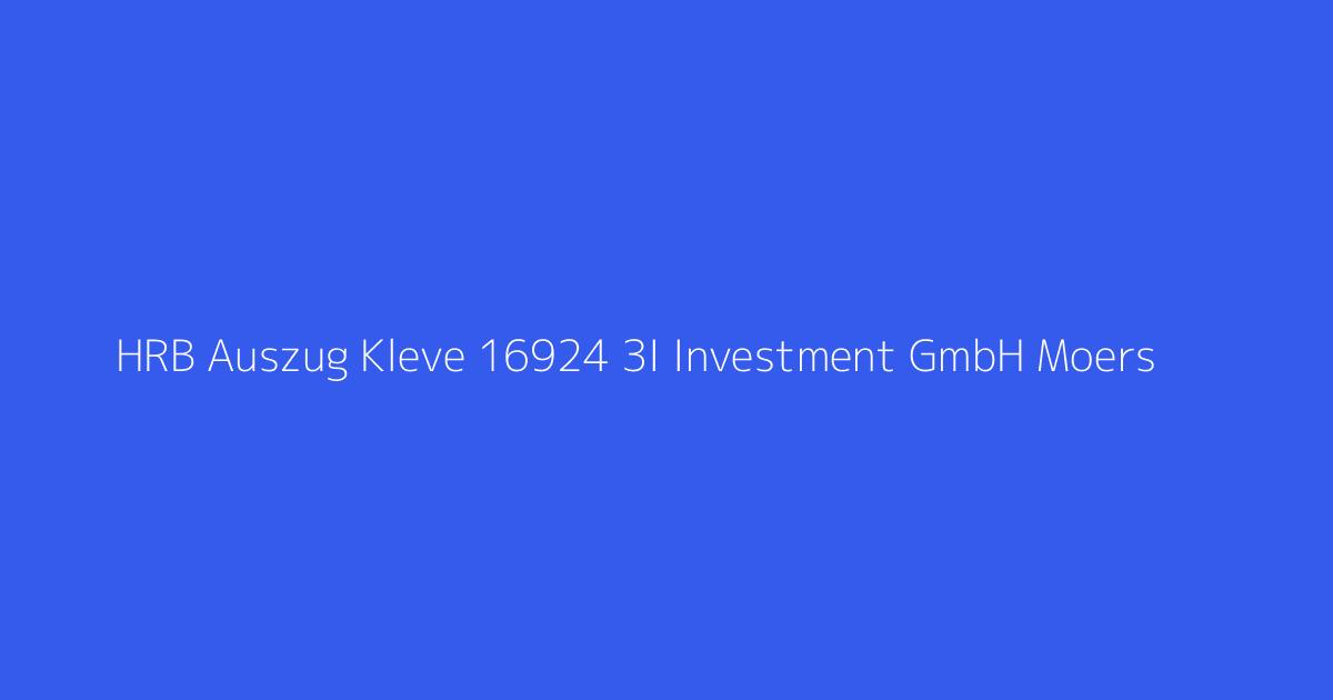 HRB Auszug Kleve 16924 3I Investment GmbH Moers
